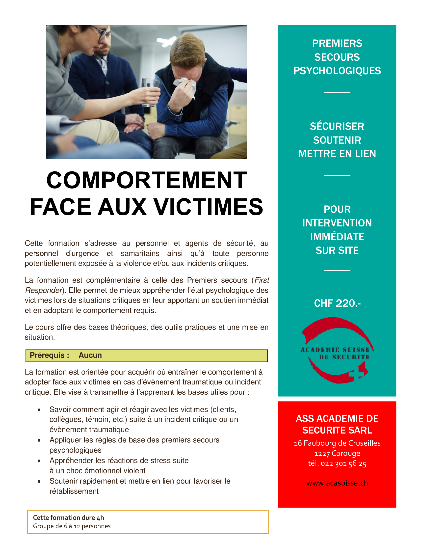 1. Comportement face aux victimes 1. Comportement face aux victimes